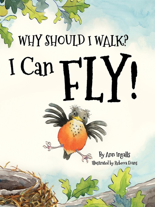 Title details for Why Should I Walk? I Can Fly! by Ann Ingalls - Available